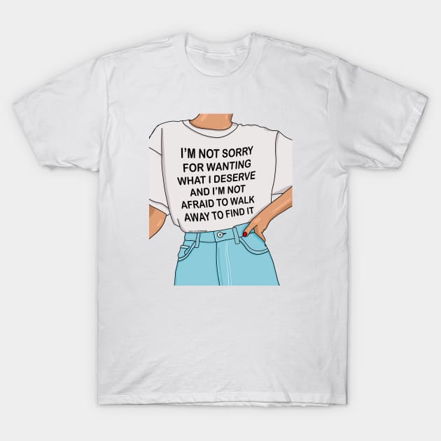 I'm not sorry T-Shirt by ZAZA